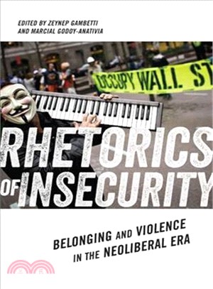 Rhetorics of Insecurity ― Belonging and Violence in the Neoliberal Era