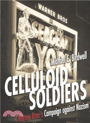 Celluloid Soldiers ─ The Warner Bros. Campaign Against Nazism