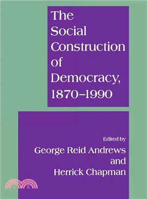 The Social Construction of Democracy, 1870-1990