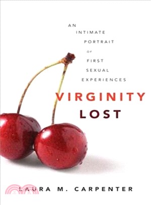 Virginity Lost: An Intimate Portrait of First Sexual Experiences