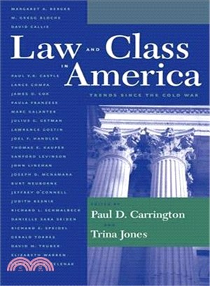 Law And Class in America: Trends Since The Cold War