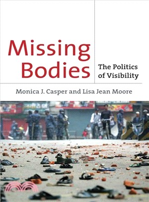 Missing Bodies: The Politics of Visibility