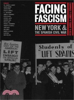 Facing Fascism: New York and the Spanish Civil War