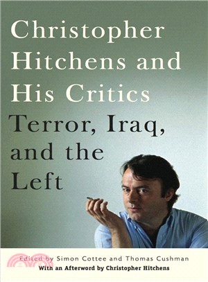 Christopher Hitchens and His Critics: Terror, Iraq, and the Left