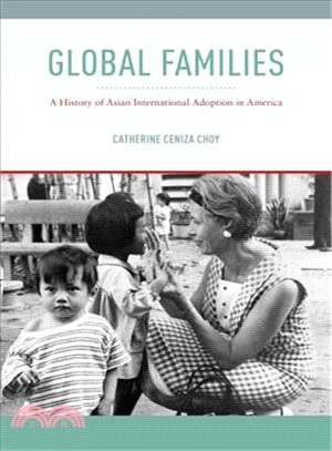 Global Families ─ A History of Asian International Adoption in America
