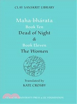 Mahabharata Book Ten Dead of Night and Book Eleven The Women