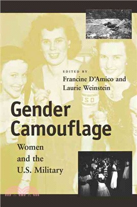Gender Camouflage：Women and the U.S. Military