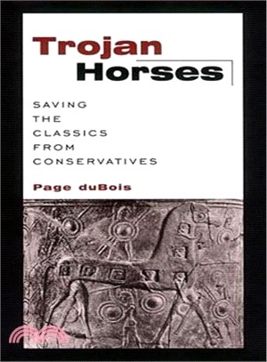 Trojan Horses ― Saving the Classics from Conservatives