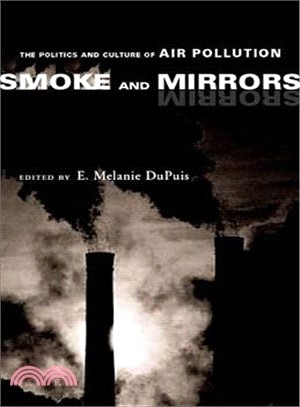 Smoke and Mirrors: The Politics and Culture of Air Pollution