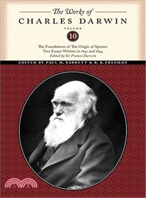 The Foundations of the Origin of the Species ― Two Essays Written in 1842 and 1844