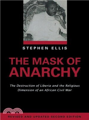 The Mask of Anarchy ─ The Destruction of Liberia And the Religious Dimension of an African Civil War