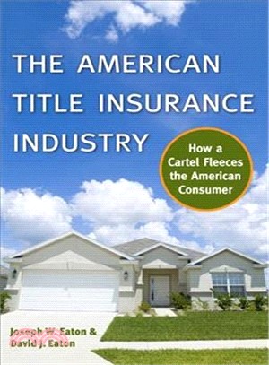 The American Title Insurance Industry ― How a Cartel Fleeces the American Consumer