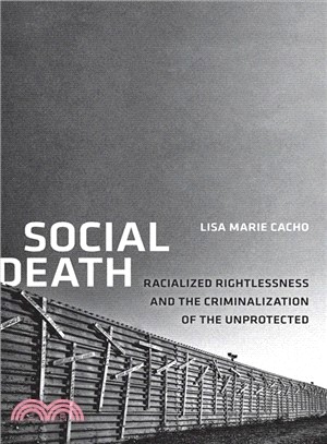 Social Death—Racialized Rightlessness and the Criminalization of the Unprotected