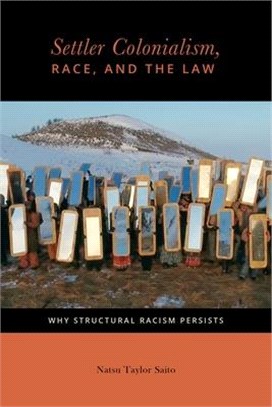 Settler Colonialism, Race, and the Law ― Why Structural Racism Persists