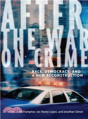 After the War on Crime: Race, Democracy, and a New Reconstruction