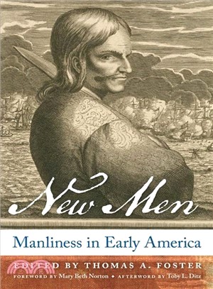 New Men: Manliness in Early America