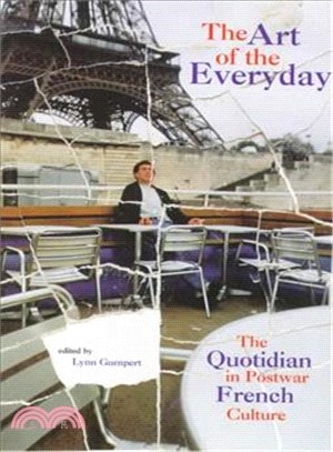 The Art of the Everyday ― The Quotidian in Postwar French Culture