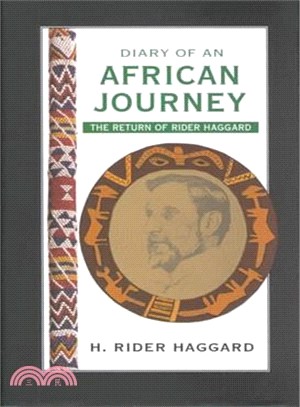 Diary of an African Journey ― The Return of Rider Haggard