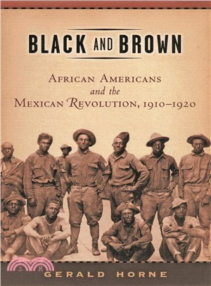 Black And Brown ― African Americans And The Mexican Revolution, 1910-1920