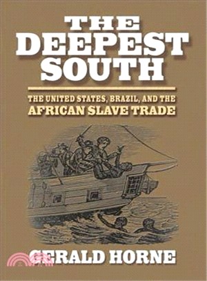 The Deepest South ― The United States, Brazil, and the African Slave Trade