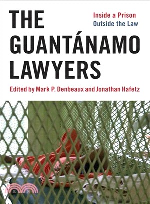 The Guantanamo Lawyers: Inside a Prison Outside the Law