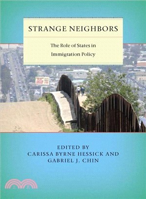 Strange Neighbors ― The Role of States in Immigration Policy