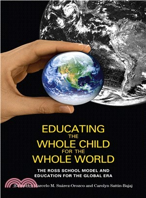 Educating the Whole Child for the Whole World—The Ross School Model and Education for the Global Era