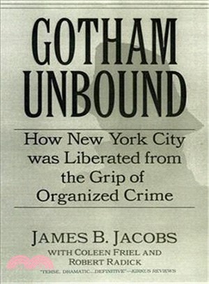 Gotham Unbound ― How New York City Was Liberated Form the Clutches of Cosa Nostra