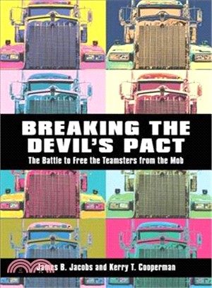 Breaking the Devil's Pact ─ The Battle to Free the Teamsters from the Mob