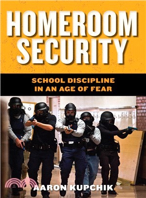 Homeroom Security ─ School Discipline in an Age of Fear