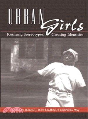 Urban Girls ― Resisting Stereotypes, Creating Identities