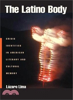 The Latino Body ― Crisis Identities in American Literary and Cultural Memory