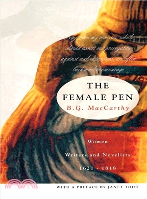 The Female Pen ― Women Writers and Novelists 1621-1818