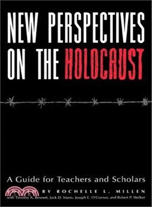 New Perspectives on the Holocaust ― A Guide for Teachers and Scholars