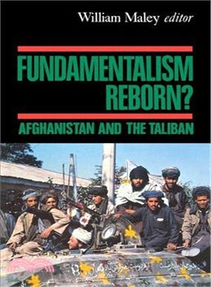 Fundamentalism Reborn? ― Afghanistan and the Taliban