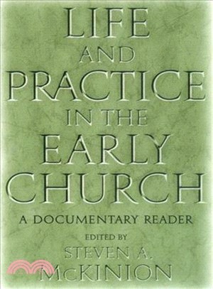 Life and Practice in the Early Church ― A Documentary Reader