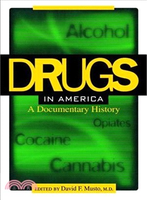 Drugs in America: A Documentary History