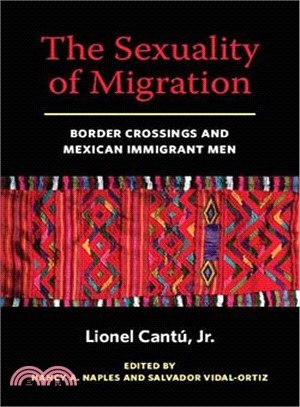 The Sexuality of Migration: Border Crossings and Mexican Immigrant Men