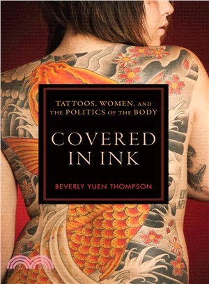 Covered in Ink ― Tattoos, Women and the Politics of the Body