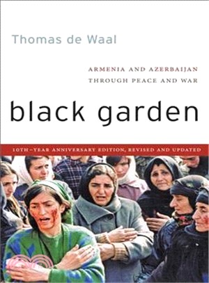 Black Garden ─ Armenia and Azerbaijan Through Peace and War, 10th Year Anniversary Edition