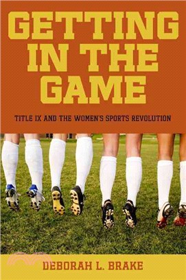 Getting in the Game—Title IX and the Women's Sports Revolution