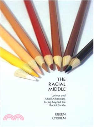 The Racial Middle ─ Latinos and Asian Americans Living Beyond the Racial Divide