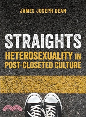 Straights ─ Heterosexuality in Post-Closeted Culture