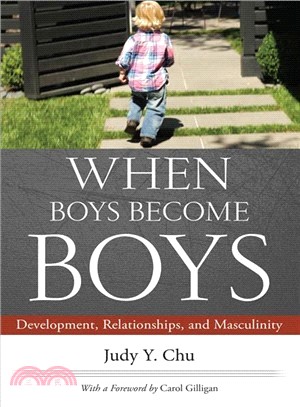 When Boys Become Boys ─ Development, Relationships, and Masculinity