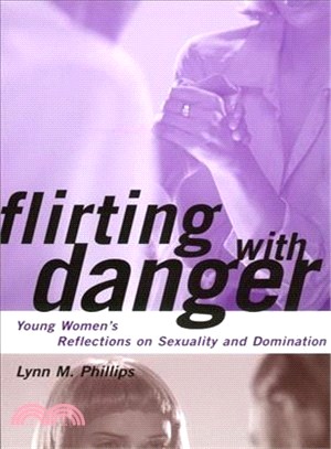 Flirting With Danger ― Young Women's Reflections on Sexuality and Domination