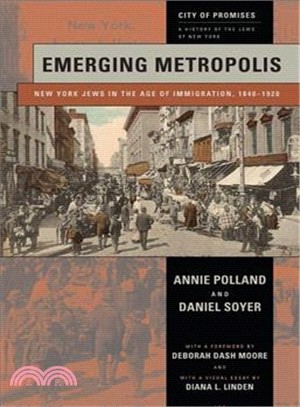 Emerging Metropolis ― New York Jews in the Age of Immigration, 1840-1920