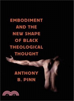 Embodiment and the New Shape of Black Theological Thought