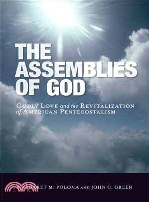The Assemblies of God ─ Godly Love and the Revitalization of American Pentecostalism
