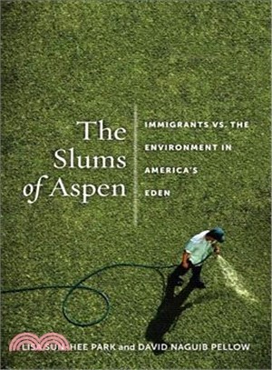 The Slums of Aspen ─ Immigrants vs The Environment in America's Eden