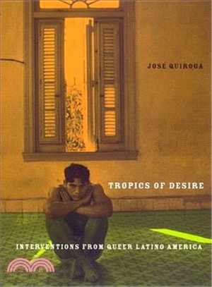 Tropics of Desire ― Interventions from Queer Latino America